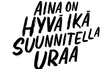 Teksti: aina on hyvä ikä suunnitella uraa