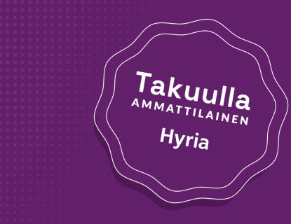 Takuulla ammattilainen Hyria